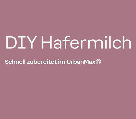 DIY Hafermilch