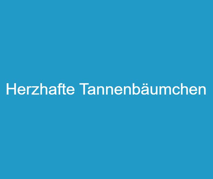 Herzhafte Tannenbäumchen