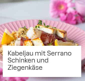 Kabeljau mit Serrano Schinken und Ziegenkäse