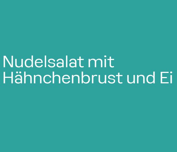 Nudelsalat mit Hähnchenbrust und Ei