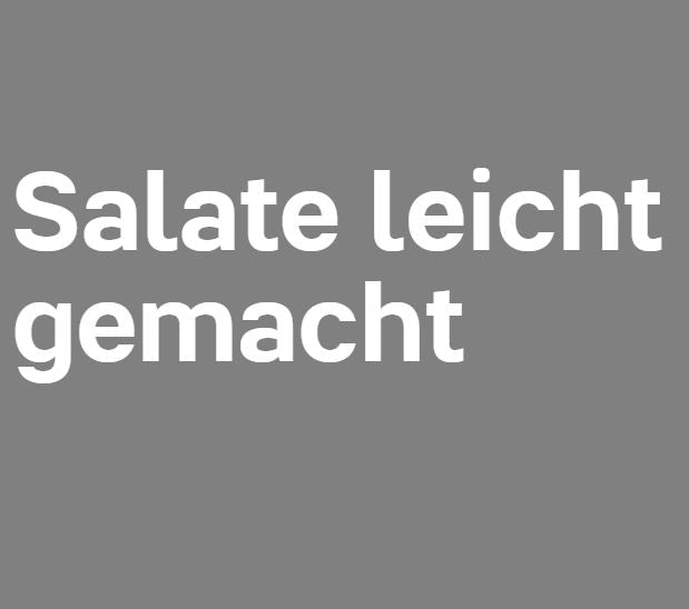 Salate leicht gemacht