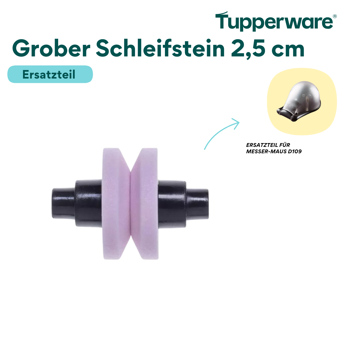 Tupperware Grober Schleifstein D109/D253 80513 Ersatzteile