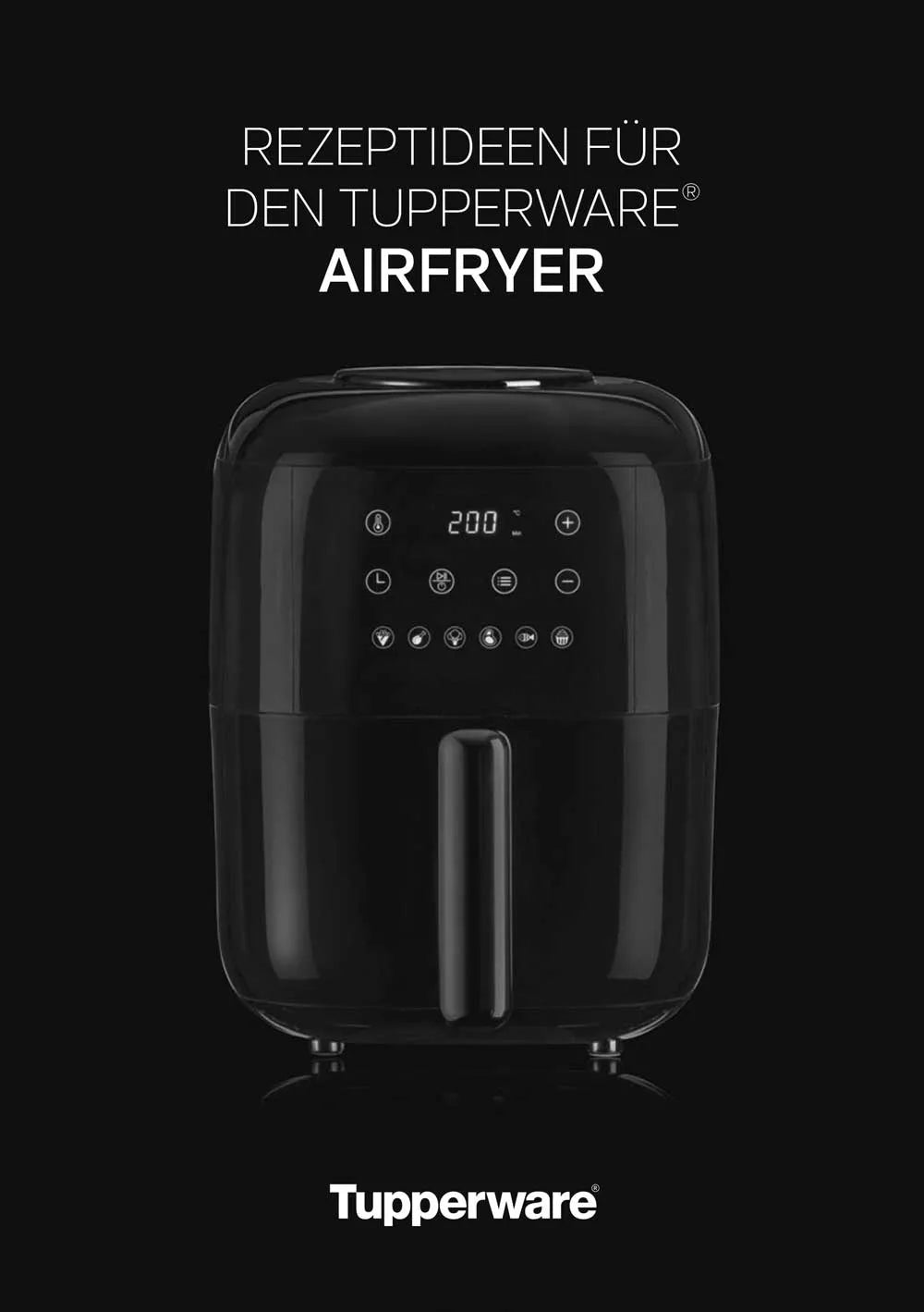 Rezeptheft Airfryer Booklet von der Marke Tupperware / Rezeptheft zum Tupperware Airfryer / Rezepte für Vorspeisen, Hauptspeisen,Beilagen und Desserts / Hier direkt online kaufen